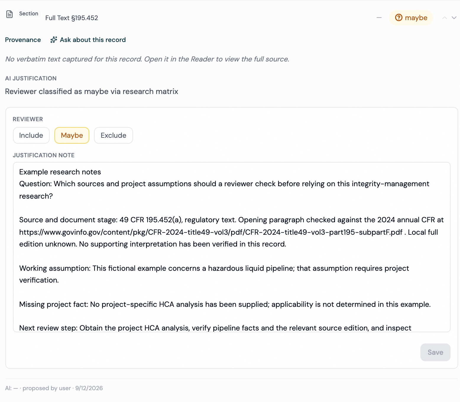 A saved research session reopened on 49 CFR §195.452, showing the source reference, an Include / Maybe / Exclude reviewer decision, and a labelled justification note recording the question, the source and its stage, the working assumption, the missing project fact, and the next review step.